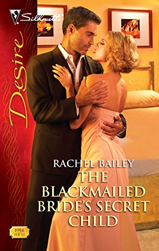 Stock image for The Blackmailed Bride's Secret Child (Harlequin Desire) for sale by SecondSale