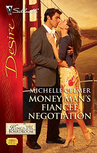 9780373730193: Money Man's Fiance Negotiation (Kings of the Boardroom, 4)