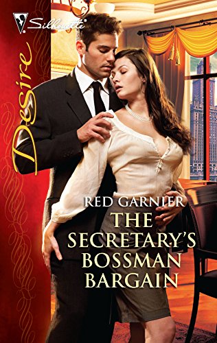 The Secretary's Bossman Bargain (Harlequin Desire) (9780373730414) by Garnier, Red