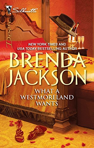 What a Westmoreland Wants (The Westmorelands, 19) (9780373730483) by Jackson, Brenda