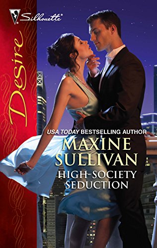 High-Society Seduction (Silhouette Desire) (9780373730650) by Sullivan, Maxine