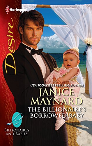 9780373731220: The Billionaire's Borrowed Baby (Harlequin Desire: Billionaires and Babies)