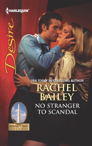 9780373732357: No Stranger to Scandal (Harlequin Desire: Daughters of Power: The Capital)