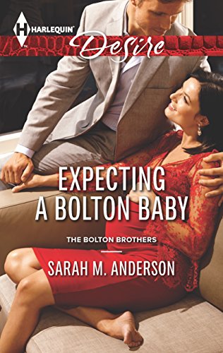 Expecting a Bolton Baby (The Bolton Brothers, 3) (9780373732807) by Anderson, Sarah M.