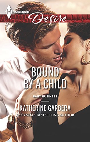 9780373732999: Bound by a Child (Harlequin Desire: Baby Business)
