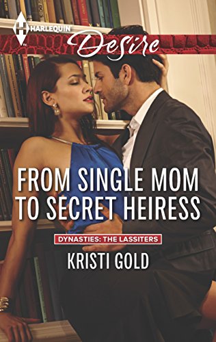 Stock image for From Single Mom to Secret Heiress (Dynasties: The Lassiters) for sale by SecondSale