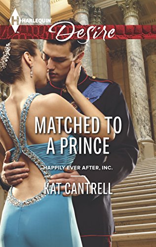 9780373733347: Matched to a Prince (Harlequin Desire: Happily Ever After, Inc.)