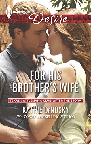 Imagen de archivo de For His Brother's Wife (Texas Cattleman's Club: After the Storm, 8) a la venta por SecondSale