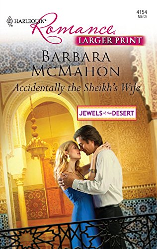 Accidentally the Sheikh's Wife (9780373740130) by McMahon, Barbara