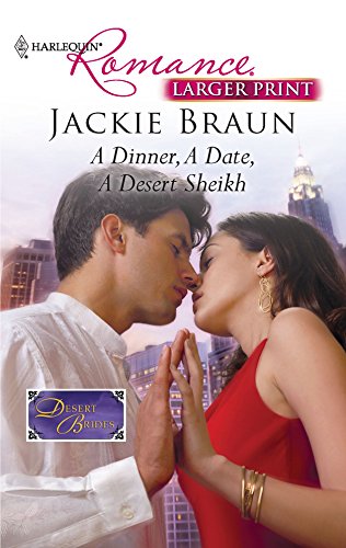 9780373740352: A Dinner, a Date, a Desert Sheikh (Larger Print Harlequin Romance: Desert Brides)
