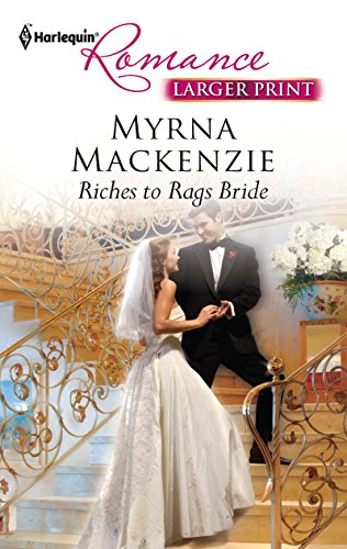 Riches to Rags Bride (9780373740932) by Mackenzie, Myrna