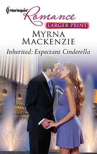 Inherited: Expectant Cinderella (9780373741656) by Mackenzie, Myrna