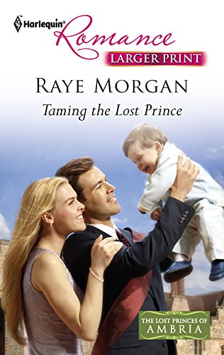Taming the Lost Prince (9780373741755) by Morgan, Raye