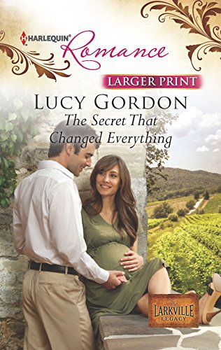 9780373742172: The Secret That Changed Everything (Harlequin Romance: The Larkville Legacy)