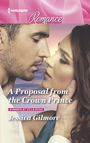 Stock image for A Proposal from the Crown Prince (Summer at Villa Rosa, 4) for sale by ThriftBooks-Atlanta