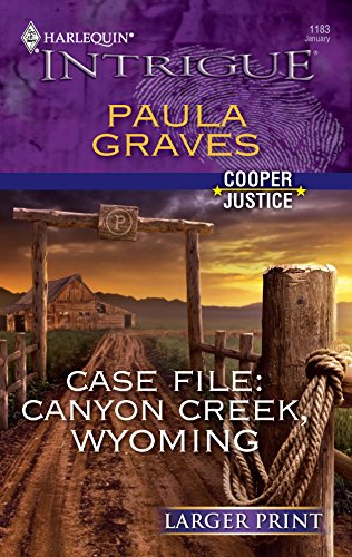 Case File: Canyon Creek, Wyoming (9780373745043) by Graves, Paula