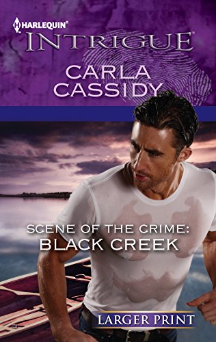 Scene of the Crime: Black Creek (9780373746958) by Cassidy, Carla