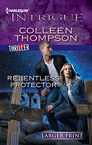 Relentless Protector (9780373746972) by Thompson, Colleen