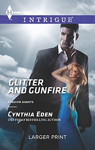 Glitter and Gunfire (Shadow Agents, 4) (9780373747665) by Eden, Cynthia