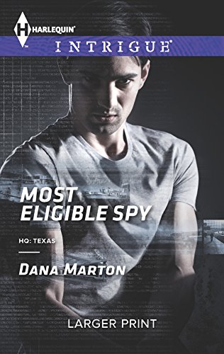 Most Eligible Spy (HQ: Texas, 1) (9780373747696) by Marton, Dana