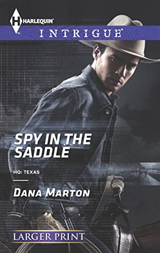 9780373747801: Spy in the Saddle (Harlequin Intrigue: HQ: Texas)