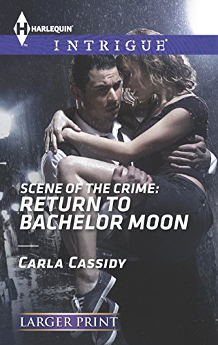 9780373747818: Scene of the Crime: Return to Bachelor Moon (Harlequin Intrigue)
