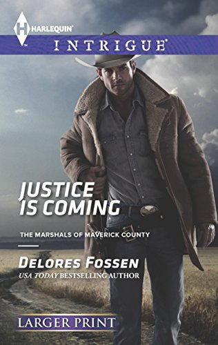 9780373747825: Justice Is Coming (Harlequin Intrigue: The Marshals of Maverick County)