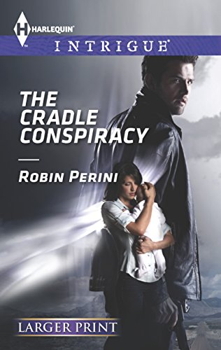 9780373747863: The Cradle Conspiracy (Harlequin LP Intrigue)