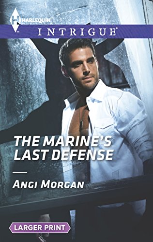9780373747924: The Marine's Last Defense (Harlequin Intrigue)