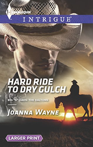 9780373748259: Hard Ride to Dry Gulch (Harlequin Intrigue: Big "D" Dads: The Daltons)