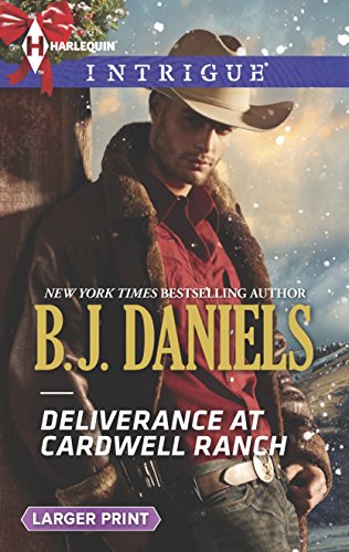 9780373748549: Deliverance at Cardwell Ranch (Harlequin Intrigue)