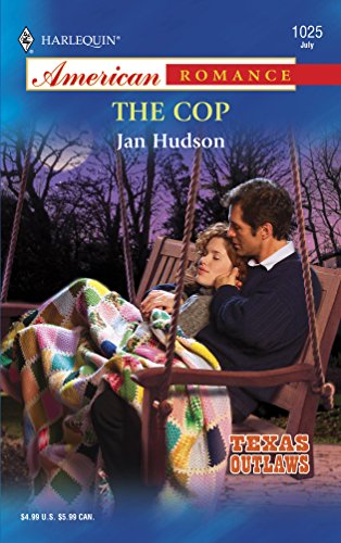 The Cop: Texas Outlaws (9780373750290) by Hudson, Jan