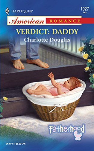Verdict: Daddy : Fatherhood (Harlequin American Romance #1027)