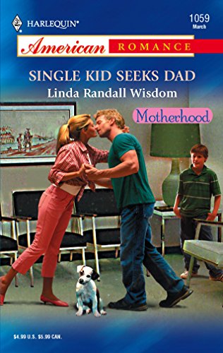 9780373750634: Single Kid Seeks Dad (Harlequin American Romance Series)