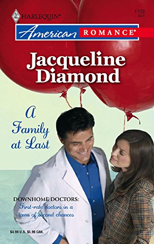 A Family at Last : Downhome Doctors (Harlequin American Romance #1109)