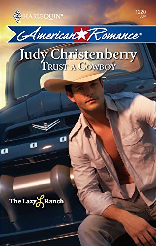 Stock image for Trust A Cowboy (Harlequin American Romance Series) for sale by BookHolders