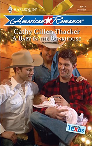 A Baby in the Bunkhouse (9780373752416) by Thacker, Cathy Gillen