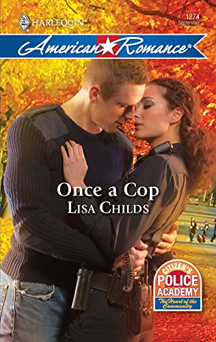 Once a Cop (9780373752782) by Childs, Lisa