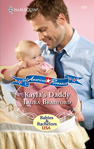 9780373752935: Kayla's Daddy (Harlequin American Romance: Babies & Bachelors USA)