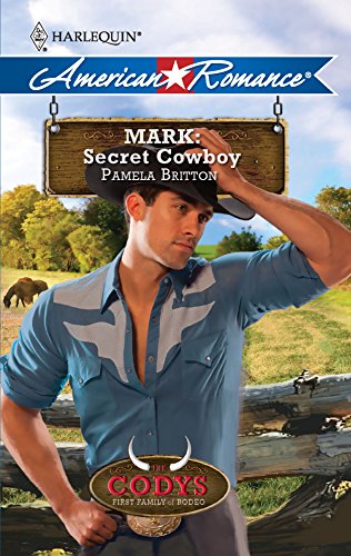 9780373753260: Mark: Secret Cowboy (Harlequin American Romance) (Codys: First Family of Rodeo)