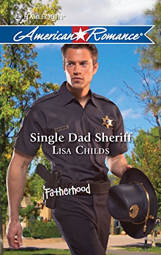 Single Dad Sheriff (9780373753284) by Childs, Lisa
