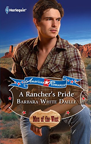 9780373753574: A Rancher's Pride (Harlequin American Romance: Men of the West)
