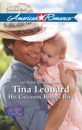 9780373754496: His Callahan Bride's Baby (Harlequin American Romance)