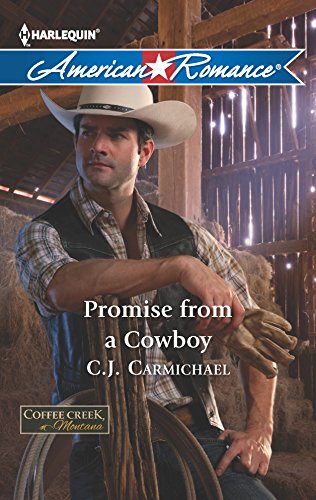 9780373754649: Promise from a Cowboy (Harlequin American Romance: Coffee Creek, Montana)