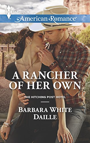 9780373755776: A Rancher of Her Own (Harlequin American Romance: The Hitching Post Hotel)