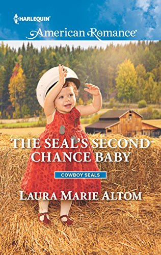 9780373756223: The SEAL's Second Chance Baby (Harlequin American Romance: Cowboy SEALs)