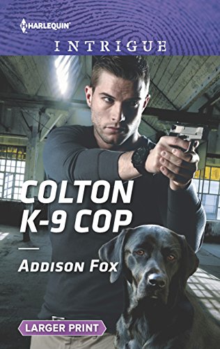 9780373757107: Colton K-9 Cop (Harlequin Intrigue: The Coltons of Shadow Creek)