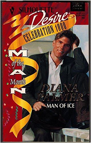 Imagen de archivo de Man Of Ice (Man Of The Month, Celebration 1000) (Silhouette Desire) a la venta por Your Online Bookstore
