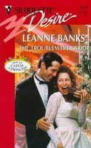 Troublemaker Bride (How To Catch A Princess) (Silhouette Desire) (9780373760701) by Leanne Banks