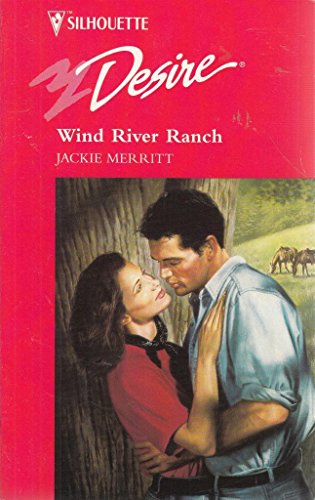 9780373760855: Wind River Ranch (Silhouette Desire)